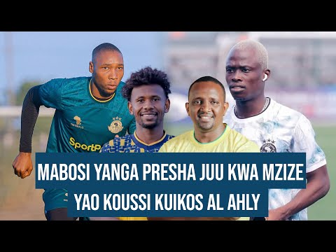 MABOSI YANGA PRESHA JUU CLEMENT MZIZE YAO KOUASSI KUIKOSA AL AHLY MUDATHIRI NA MWENDA FULL MZUKA