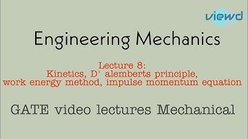 Engineering Mechanics | Lecture 8 |kinetics|D