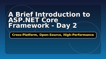 A Brief Introduction to ASP.NET Core Framework | Full Stack .NET Development Day 2
