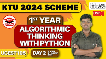 KTU BTECH FIRST YEAR (SEMESTER 1&2) 2024 SCHEME ALGORITHMIC THINKING WITH PYTHON FREE LIVE