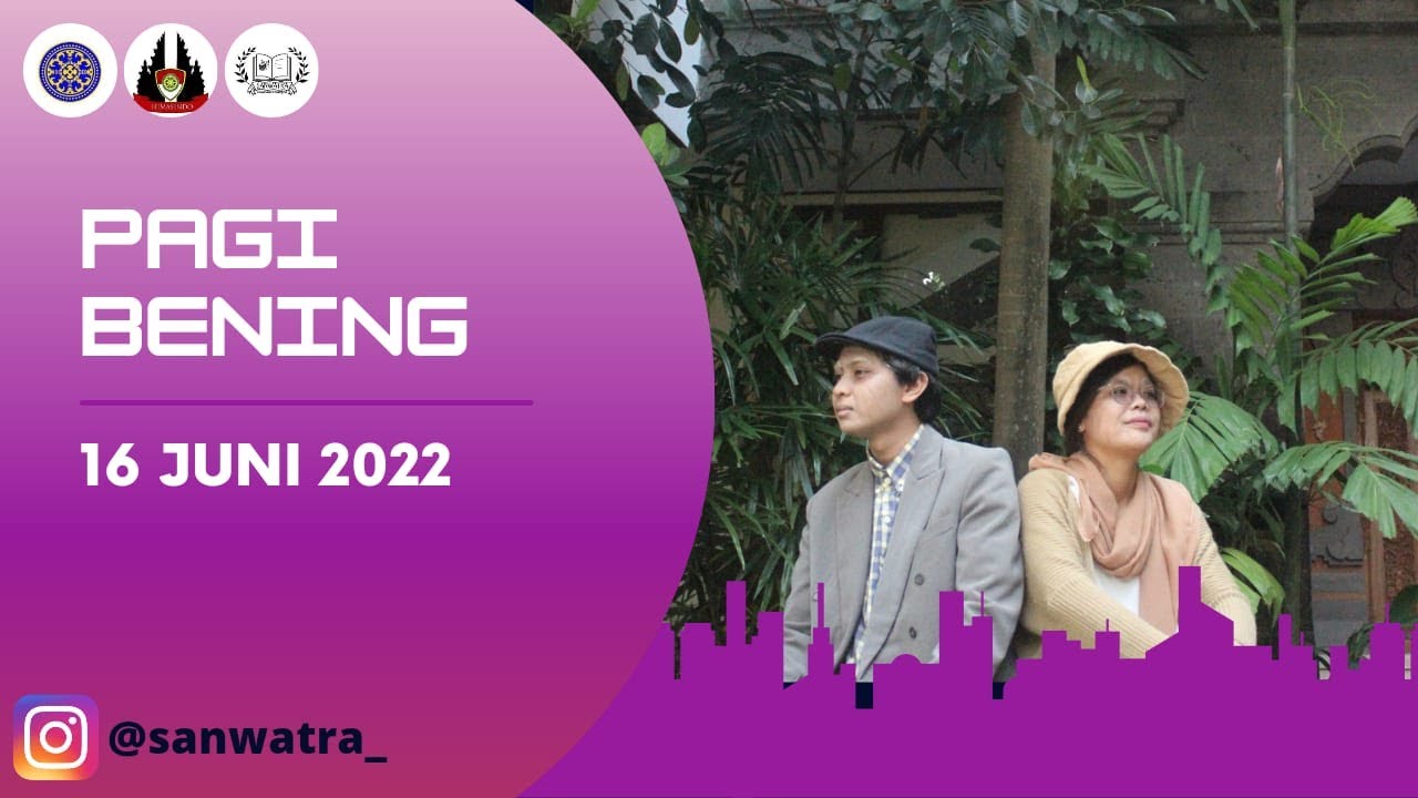 PAGI BENING | DRAMA AUDIO SANWATRA | PROGRAM STUDI SASTRA INDONESIA | UNIVERSITAS UDAYANA