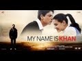 My Name is KHAN - MNIK (Official International Trailer HD)