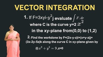 Line Integrals - Work done by force problems-Vector Integration-Solved Easily!