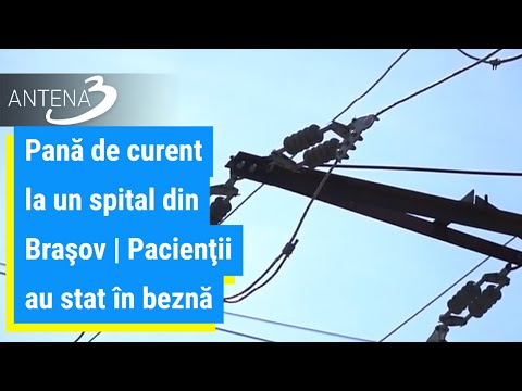 Pană de curent la un spital din Braşov | Pacienţii au stat în beznă