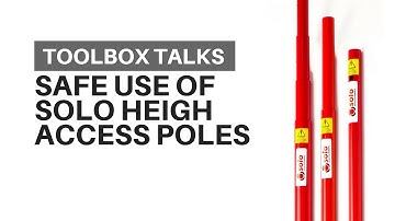 Toolbox Talks | Safe use of Solo height access poles