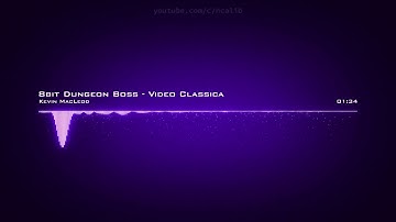 Kevin MacLeod ♪ 8bit Dungeon Boss ‒ Video Classica  #EDMDramatic