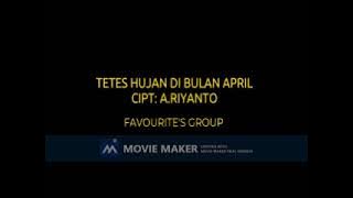 Download lagu FAVOURITE'S GROUP TETES HUJAN DI BULAN APRIL  CIPT A RIYANTO