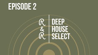 R&R: DEEP HOUSE MIX | FATSO 98// EXTE C // D'GENERAL// DSYFONIK// C-MOODY// ENOSOUL// EZRA