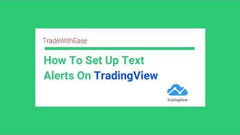 How To Setup Alerts On TradingView (Text Alerts!!)