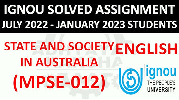 MPSE 012 (ENGLISH) STATE AND SOCIETY IN AUSTRALIA - IGNOU SOLVED ASSIGNMENT 2022-2023 JULY 22 JAN 23