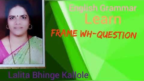 Wh-question|English Grammar|Lalita Bhinge-Kallole