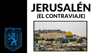 Contraviaje a Jerusalén