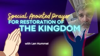 🙏Special Anointed Prayer for Restoration of THE KINGDOM🙏💛🕊️☝️