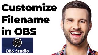 How to Customize the Filename in Obs (Full Guide)