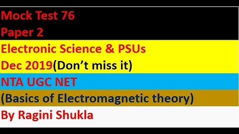 Mock Test 76 ||P2||Basics of EMFT|| Electronic Science & PSUs ||NTA UGC NET|| By Ragini Shukla
