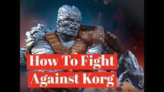 How To Fight Against Korg: Best Counters, Tips, tricks