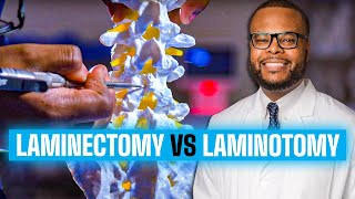 Laminectomy vs Laminotomy | Spinal Decompression Explained