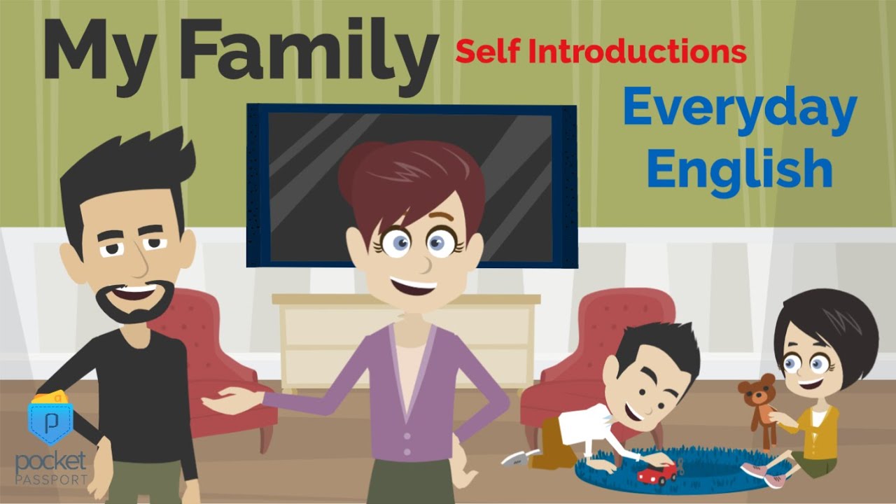 How do you introduce your family in self introduction?
