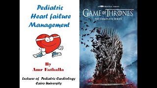 Pediatric Heart failure management Dr Amr Fathalla