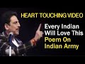 Every Indian Must Watch This Heart Touching Poem On Indian Army Soldier Family By Shailesh Lodha