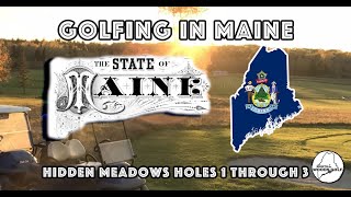 Playing Golf in Maine! (Holes One Through Three)