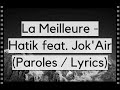 LA MEILLEURE - HATIK FEAT. JOK