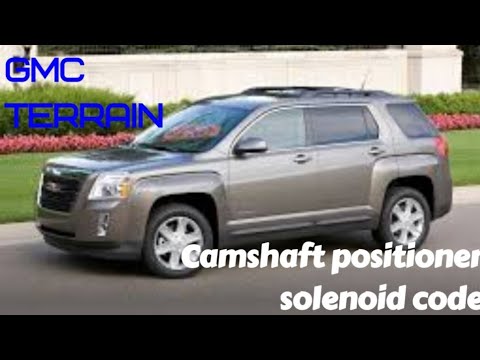GMC Terrain / camshaft position solenoid code / po0014 , po0013 , repair and replacement