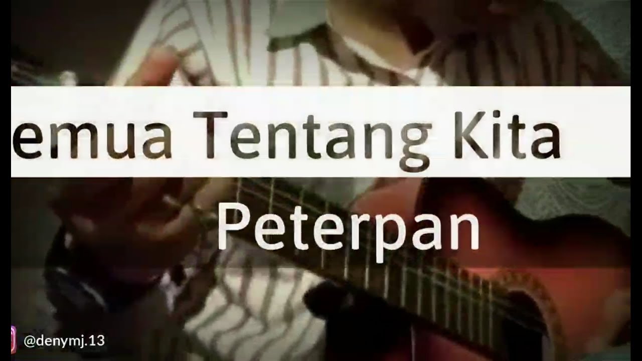 Peterpan Semua Tentang Kita Cover Zulfadli YouTube Peterpan Semua Tentang Kita Cover Zulfadli YouTube