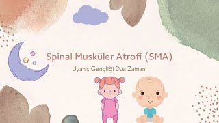 Sma Hastalığı Farkındalık Dua Zamanı