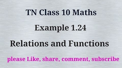Tn 10 maths | example 1.24 | chapter 1|state board | Relations and Functions| gmrrao maths|