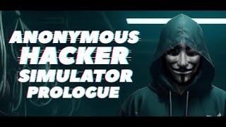 Anonymous Hacker Simulator: Prologue Playthrough screenshot 5