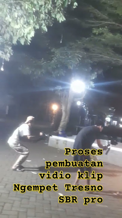 pembuatan vidio klip Ngempet Tresno @sbr-pro