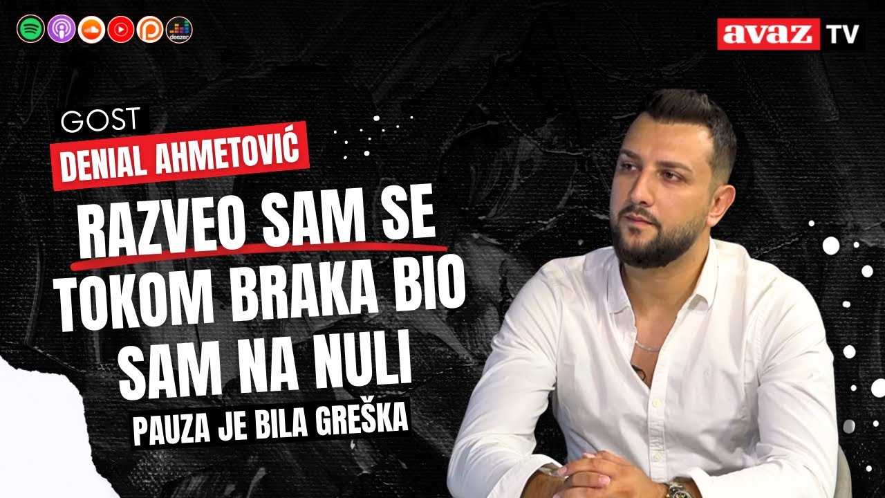 Denial Ahmetović: Razveo sam se, tokom braka sam bio na nuli, pauza je bila greška