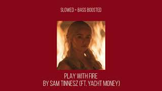 Video thumbnail of "PLAY WITH FIRE (slowed + bass boosted)"
