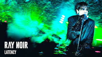 Ray Noir - “Latency” (Official Music Video)