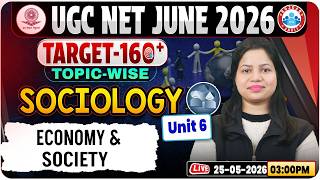 UGC NET Sociology 2026 | Sociology UGC NET | UGC NET Sociology Unit 6 Economy & Society