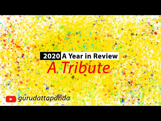 2020 A Year In Review | A Tribute class=