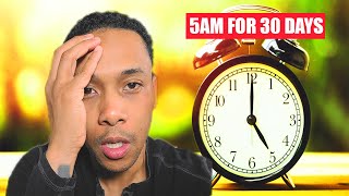 How waking up at 5am for 30 days changed my life!