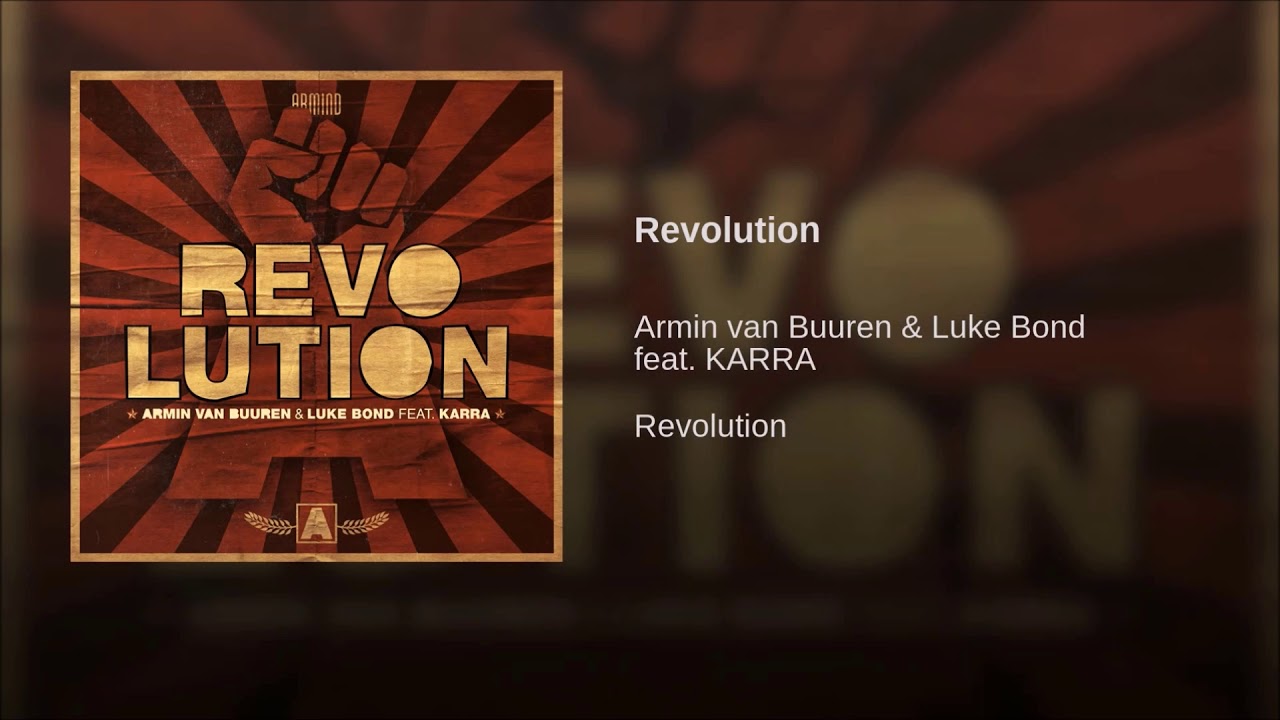 Armin van Buuren & Luke Bond Feat. KARRA - Revolution
