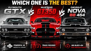 Plymouth GTX vs Mustang GT350 vs Nova SS 454 – Which One Wins