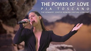"The Power Of Love" - Pia Toscano - The Kennedy Center Honors Virtual Concert
