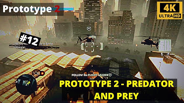 Prototype 2 - Gameplay Walkthrough - PREDATOR AND PREY [HD]