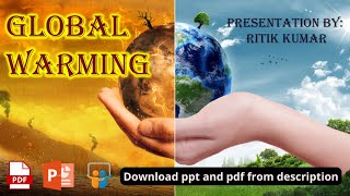 Global warming PowerPoint presentation || Causes/Effects/Precautions || #powerpoint #globalwarming