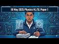 Q1-20 P1A TZ2 IB HL (includes SL) Physics May 2025 Paper 1A