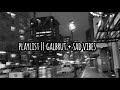Kumpulan Playlist Sad Vibes Galbrut Speed Up🥀 Kumpulan Playlist Sad Vibes Galbrut Speed Up🥀