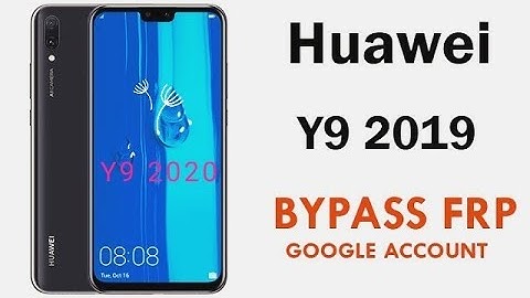 Huawei Y9 2019 Frp Bypass Google Account Unlock New Method Huawei Y9 2019 Frp Bypass Without PC
