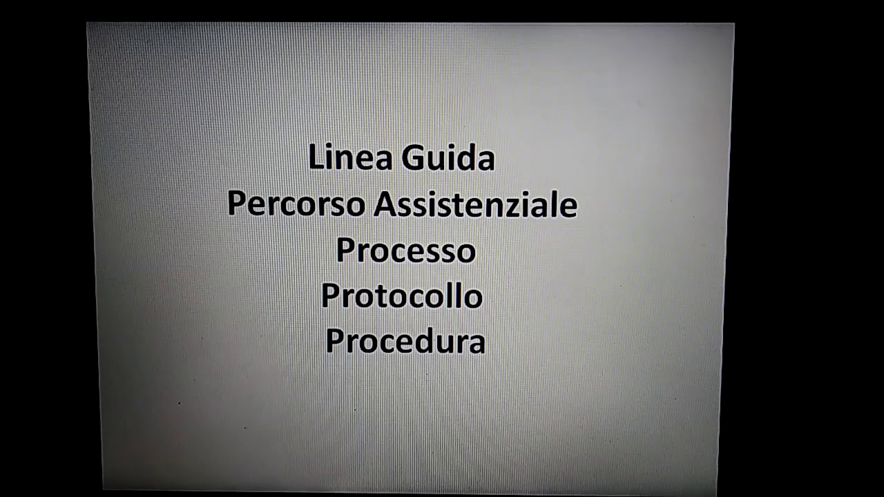 LINEE GUIDA PERCORSO ASSISTENZIALE PROCESSO PROTOCOLLO PROCEDURA - YouTube