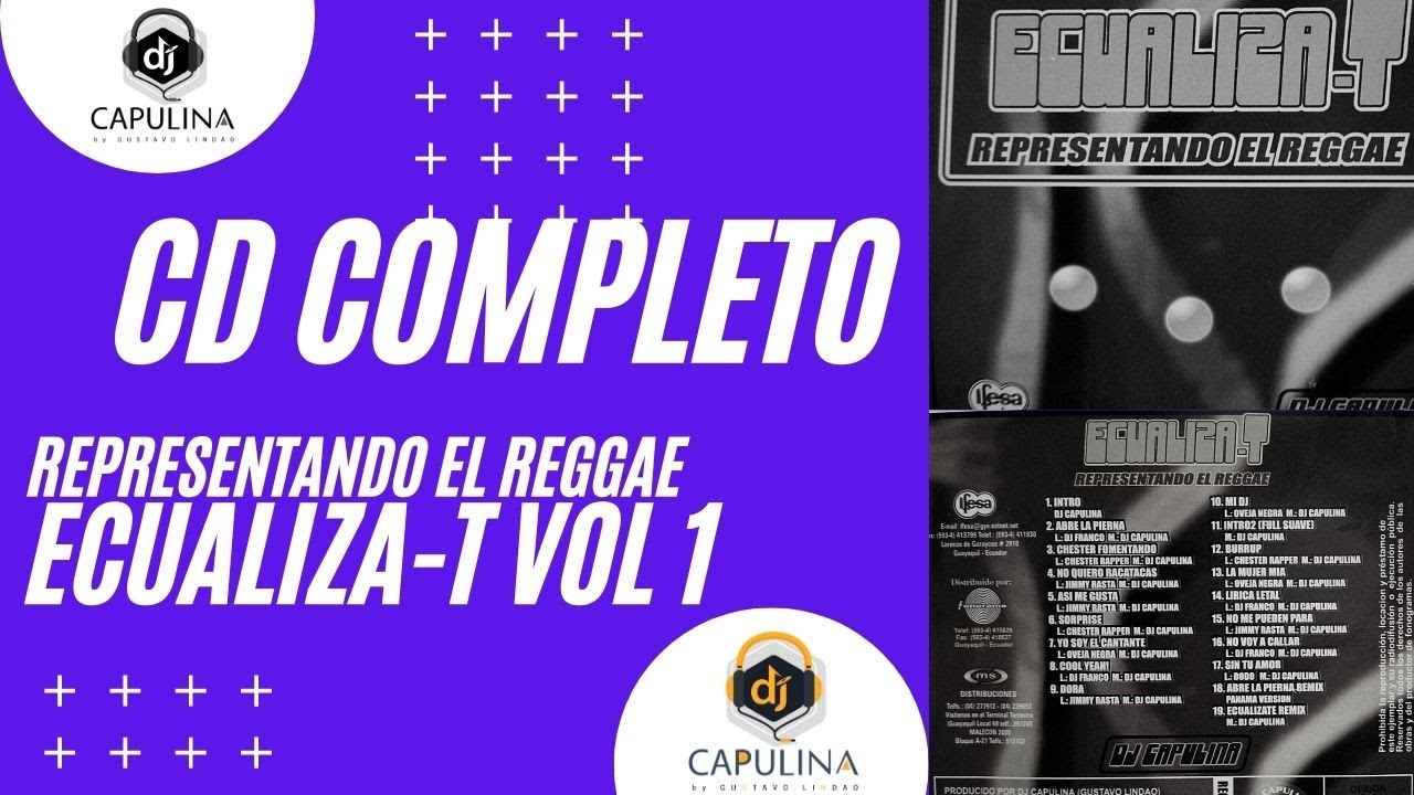 ECUALIZA-T CD COMPLETO VOL 1 REPRESENTANDO EL REGGAE (Dj Capulina productor musical)
