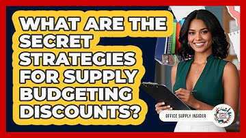 What Are The Secret Strategies For Supply Budgeting Discounts? - Office Supply Insider