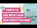 10+ Fonts to Use With Your NEW Cricut Machine! + Make a New Years Shirt LIVE With Us!